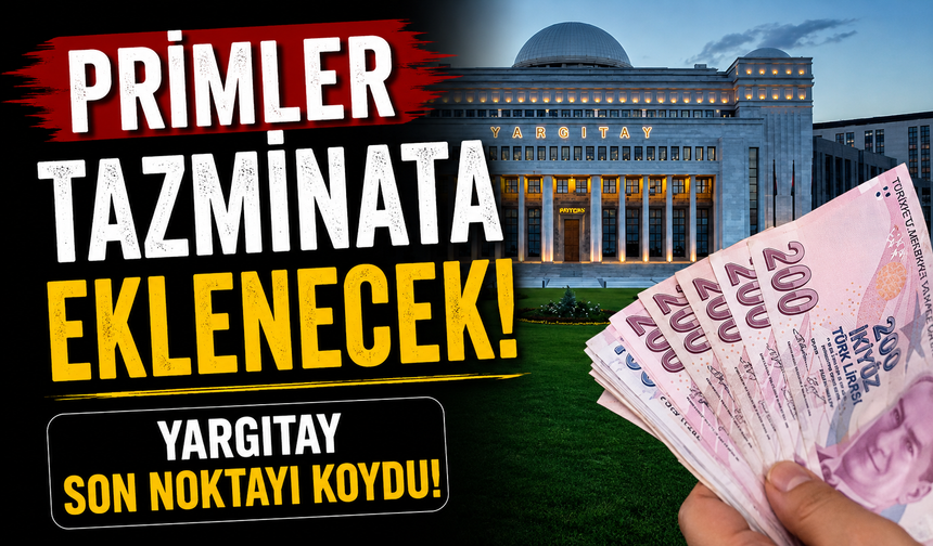 Yargıtay’dan Primle Çalışanlara Emsal Karar: Tazminata Eklenecek
