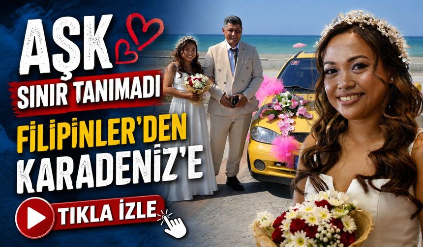 Mesafeler aşka engel olmadı: Filipinli gelin Karadeniz'de dünyaevine girdi