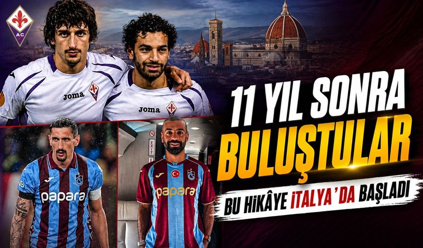Trabzonspor’un İki Yıldızının Fiorentina Geçmişi Ortaya Çıktı