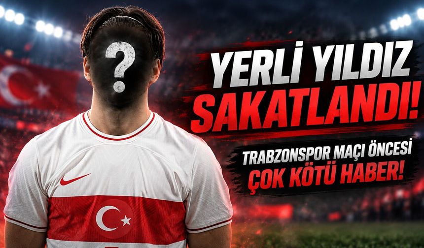 Trabzonspor Maçı Öncesi Yerli Yıldız Transfer Sakatlandı! Maçta Oynayamayacak!