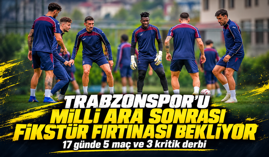 Trabzonspor’u Milli Ara Sonrası Fikstür Fırtınası Bekliyor; 17 günde 5 maç ve 3 kritik derbi