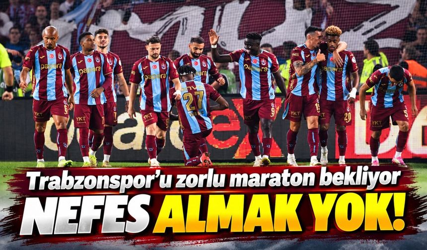 Trabzonspor'u bekleyen zorlu fikstür: 29 günde tam 8 resmi karşılaşma