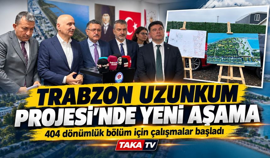 Trabzon Uzunkum Projesi’nde Yeni Aşama; 404 dönümlük bölüm için çalışmalar başladı