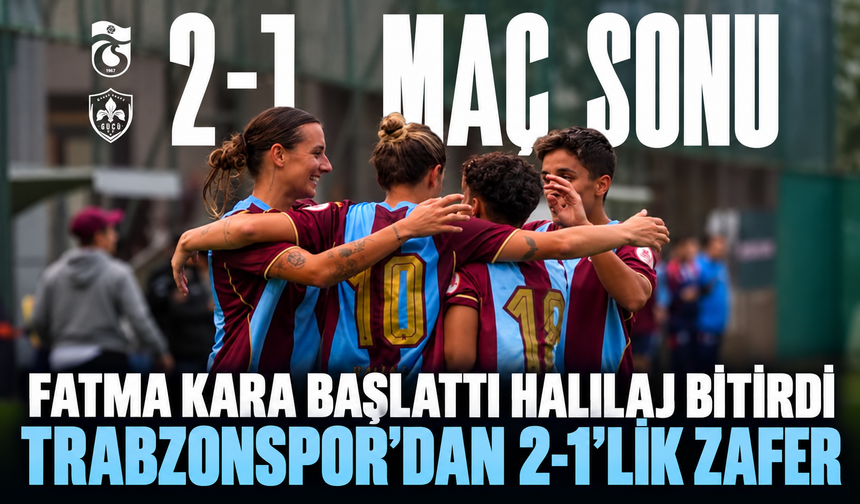 Fatma Kara Başlattı Donjeta Halilaj Bitirdi: Trabzonspor’dan Geri Dönüş Zaferi
