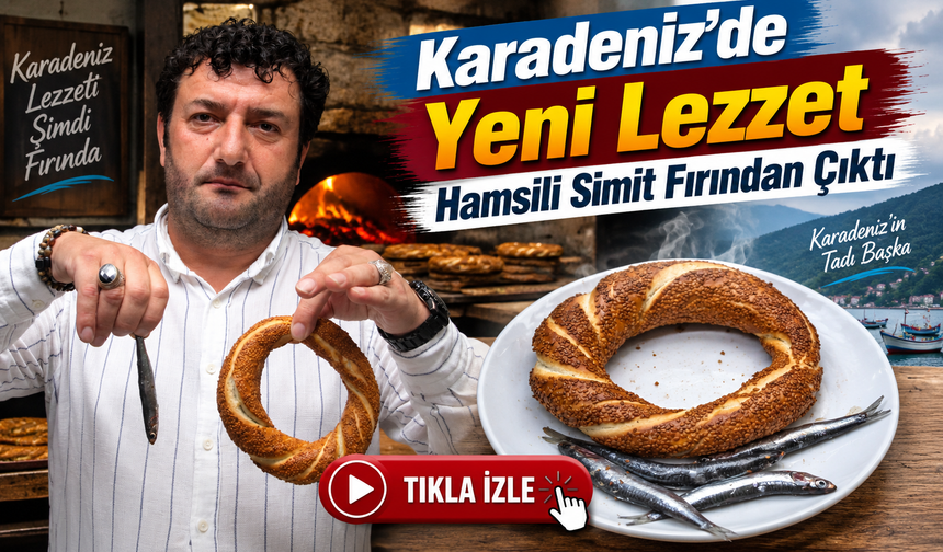 Ordu’da hamsili simit yaptı: “Balık ekmek oluyor da neden olmasın?”