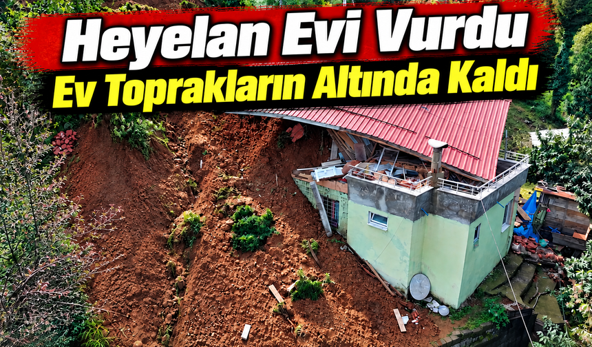 Rize’de heyelan: 6 kişilik aile pencereden nasıl kurtarıldı