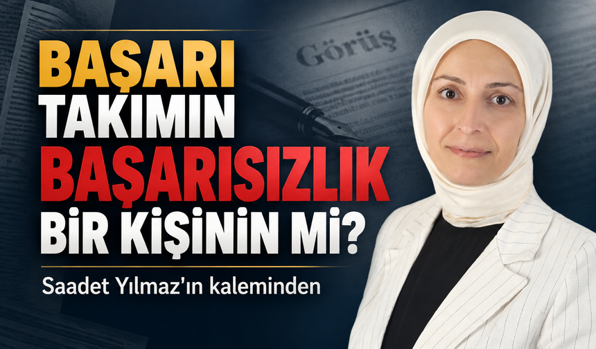 Başarı Takımın Başarısızlık Bir Kişinin Mi?