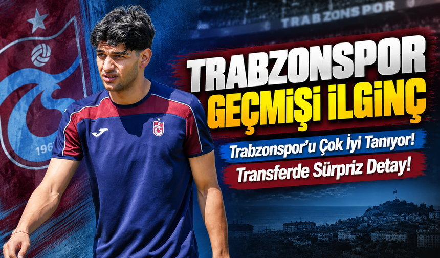 Ali Habeşoğlu Trabzonspor'a geldi, yakınındaki isim kulübü çok iyi tanıyor
