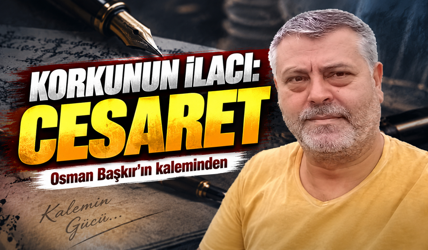 Korkunun İlacı: Cesaret