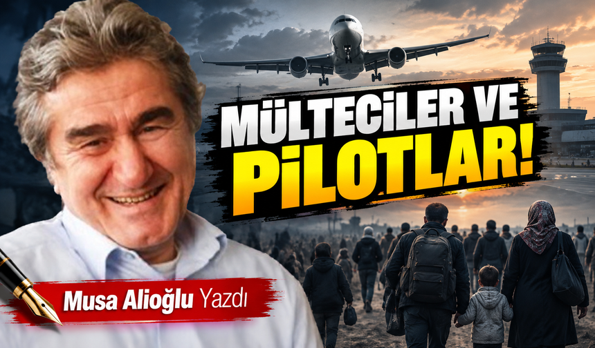 Mülteciler Ve Pilotlar!
