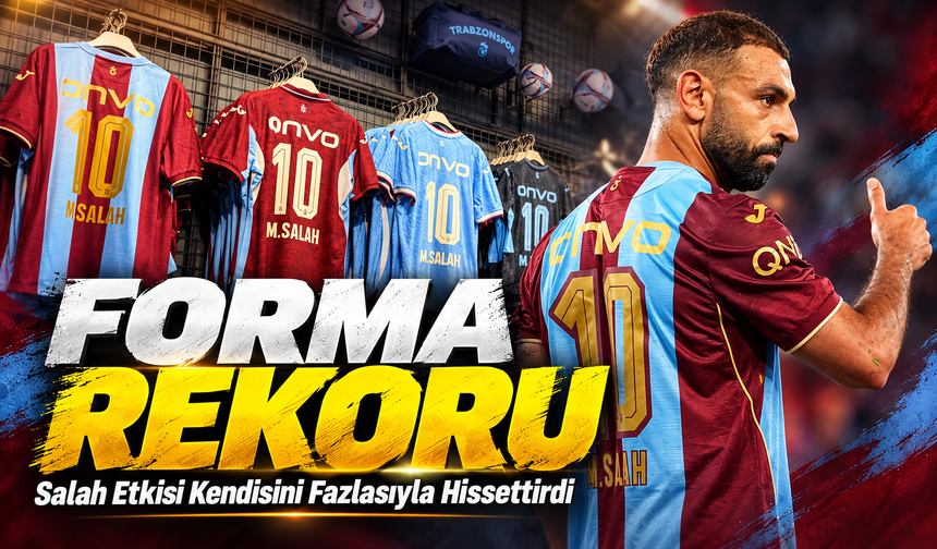 Trabzonspor’da Salah rüzgarı: Forma ve kombine satışları patladı