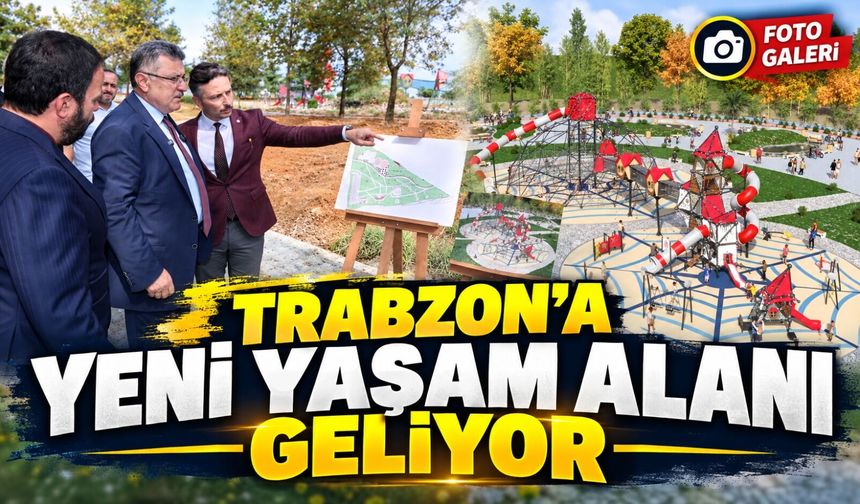 Trabzon’a Yeni Yaşam Alanı Geliyor: 100. Yıl Parkı Yüzde 65’e Ulaştı