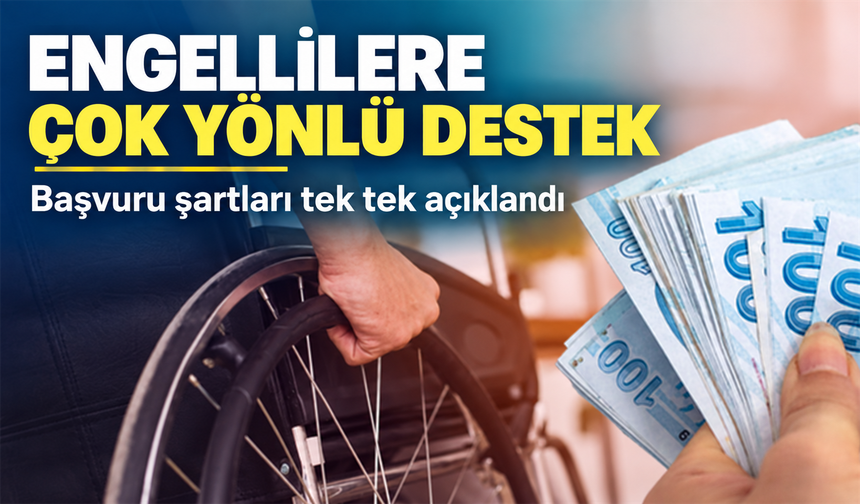 Engelli vatandaşlara destek rehberi: Maaş, araç ve konut avantajları