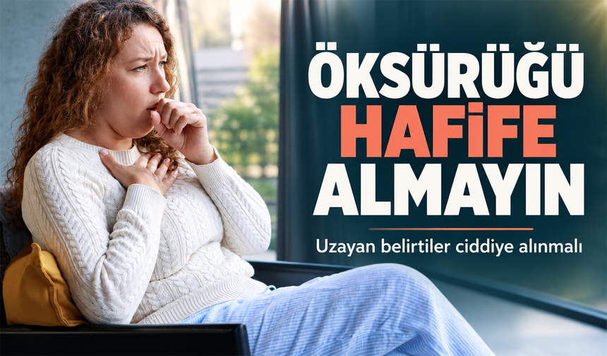 Geçmeyen öksürük neyin habercisi? Uzmandan önemli uyarılar