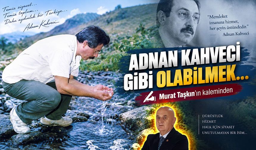 Adnan Kahveci Gibi Olabilmek…