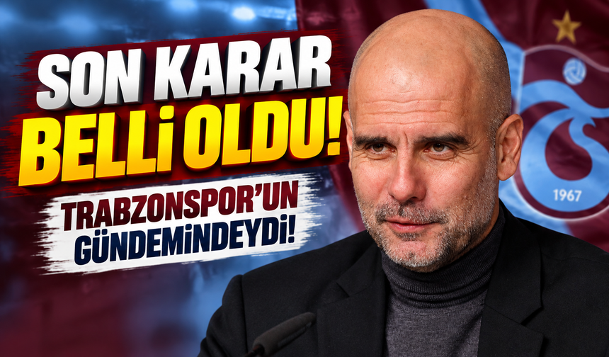 Guardiola iddiasına menajerinden net cevap: Trabzonspor'a Geliyor mu?