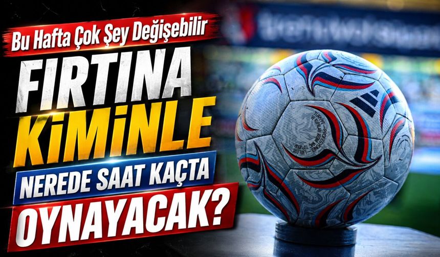 Süper Lig’de dev hafta: Galatasaray deplasmanda, Fenerbahçe-Beşiktaş derbide