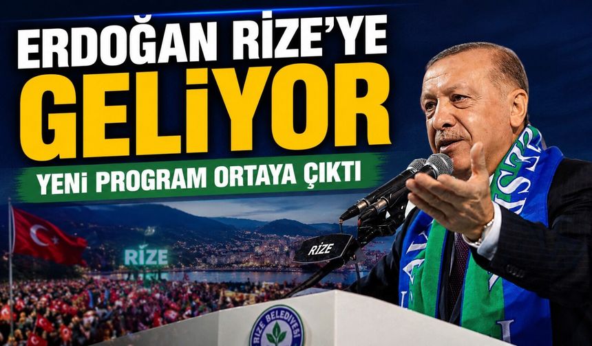 Cumhurbaşkanı Erdoğan’ın Rize ziyaretinde tarih değişti: Yeni program ortaya çıktı