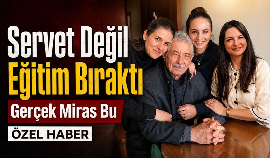 35 yıl çalıştı, üç kızını da okuttu: Bugün hepsi öğretmen