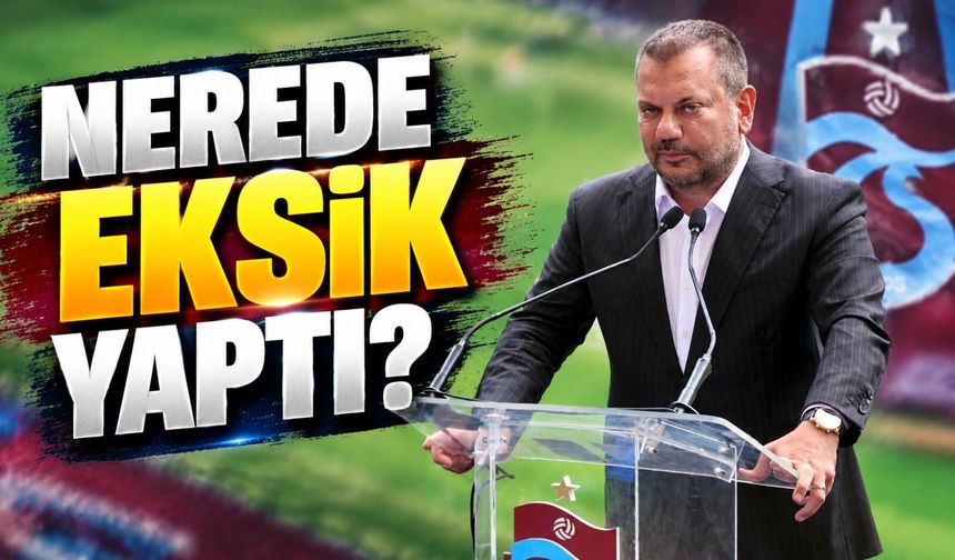 Trabzonspor’un transferlerine 8.5 verdi: Yağız Sabuncuoğlu eksik gördüğü bölgeleri açıkladı