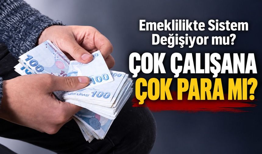 Milyonlarca çalışanı ilgilendiriyor: Emekli maaşı sisteminde kritik değişiklik