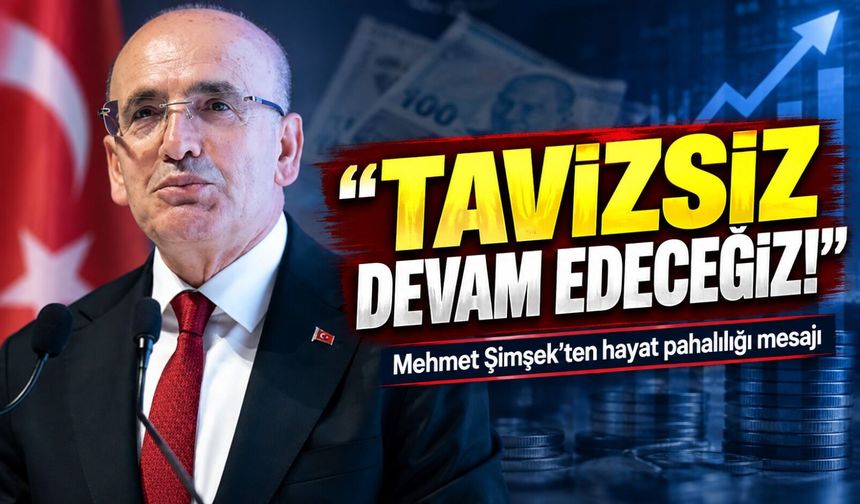 Mehmet Şimşek’ten hayat pahalılığı mesajı: Tavizsiz devam edeceğiz