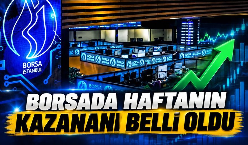 Borsada haftanın kazandıran ve kaybettiren hisseleri belli oldu