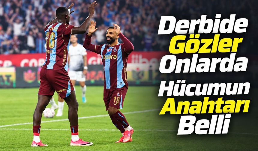 Onuachu, Muçi ve Salah’a derbide büyük görev: Trabzonspor bunu bekliyor