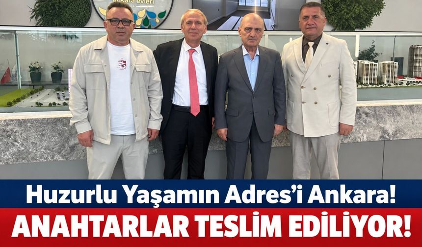 Adres Ankara Evleri’nde Büyük Gün: İkinci Etapta Anahtar Teslimleri Başlıyor