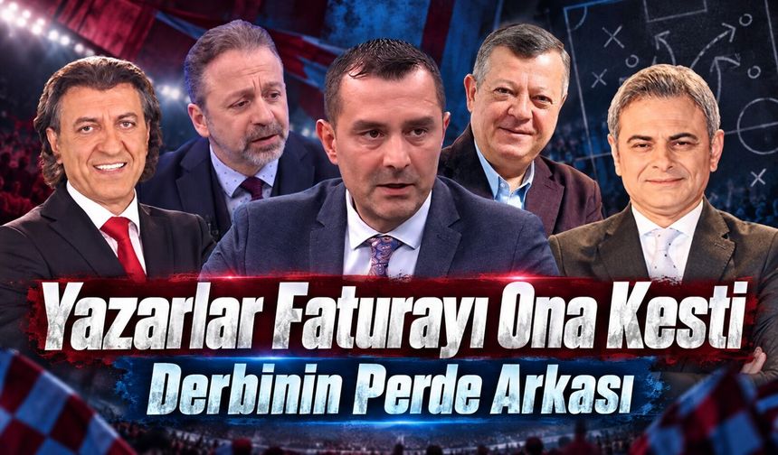Spor yazarları Trabzonspor'u yere göğe sığdıramadı: Derbinin kırılma noktası belli oldu