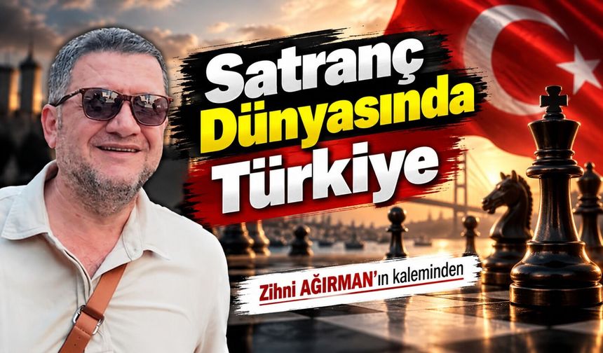 Satranç Dünyasında Türkiye