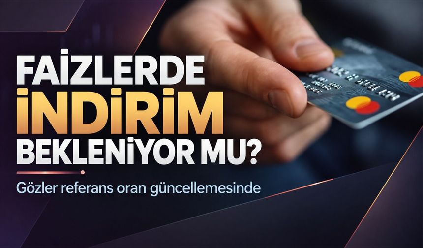 Kredi kartı ve KMH faizlerinde ekim hesabı: İndirim ne zaman?
