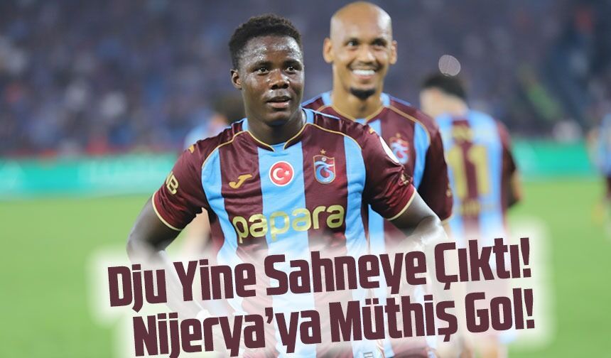 Franculino Dju’dan Bir Gol Daha: Trabzonspor’un Yüzünü Güldürdü