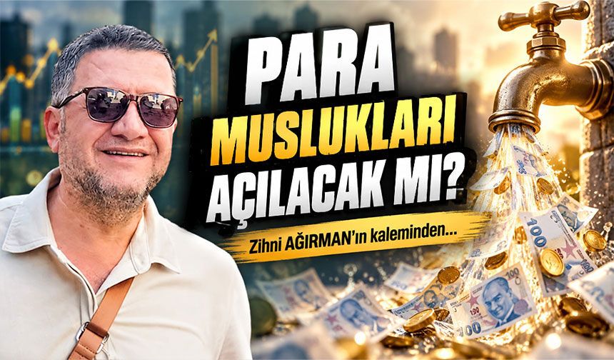 Para muslukları açılacak mı?