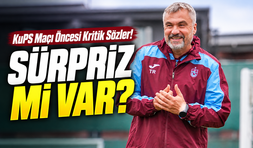 Trabzonspor'da KuPS Maçı Öncesi Thomas Reis'ten Sürpriz Mesaj! İki İsim İçin Açık Kapı