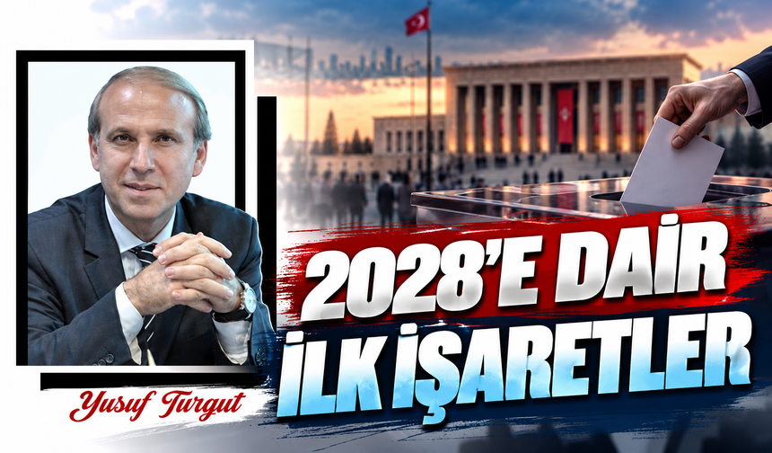2028’e Dair İlk İşaretler