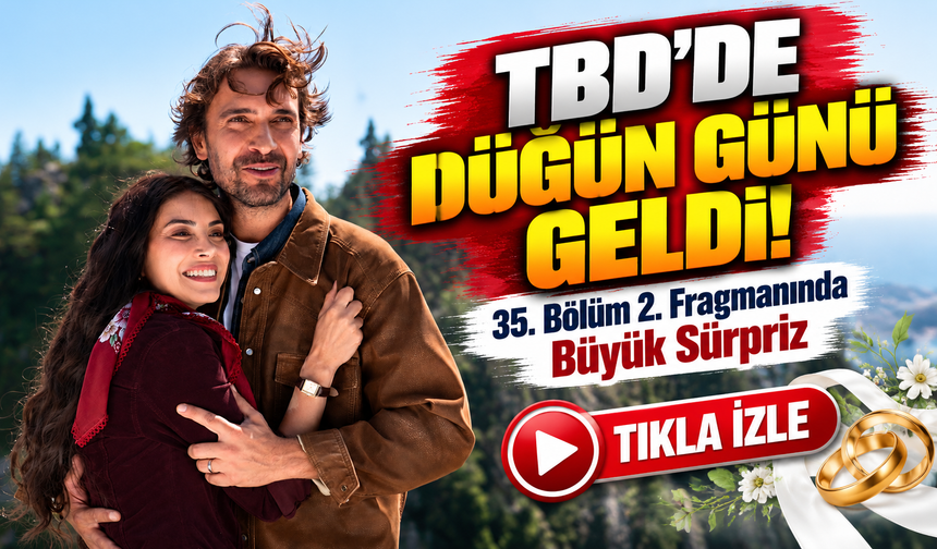Taşacak Bu Deniz'de Düğün Günü Geldi!; 35. Bölüm 2. Fragmanında Büyük Sürpriz