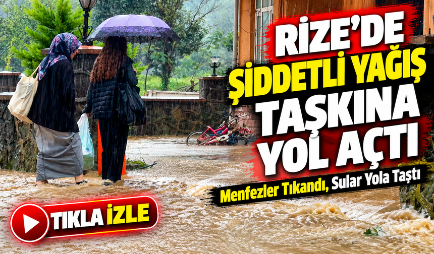Rize Pazar’da Sağanak Sonrası Menfezler Tıkandı, Sular Yola Taştı