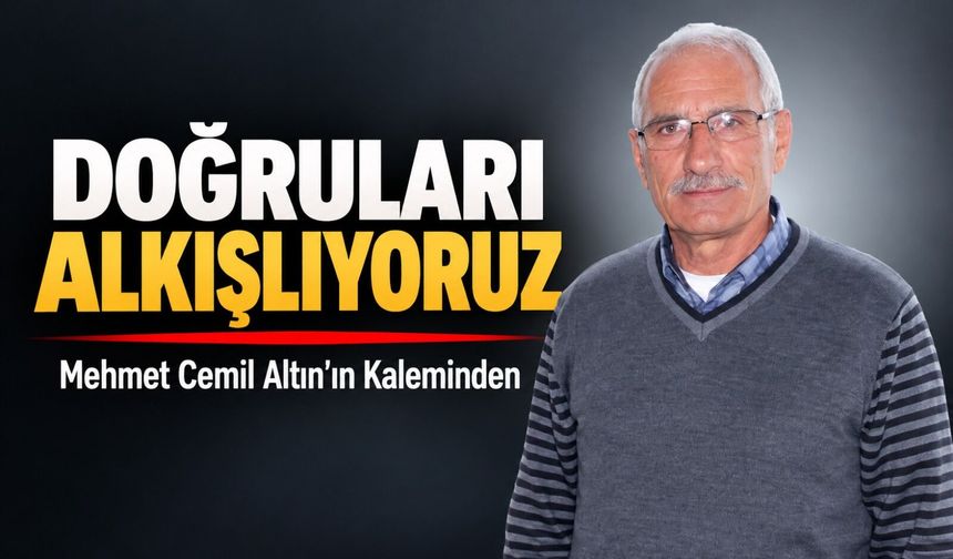 Doğruları Alkışlıyoruz