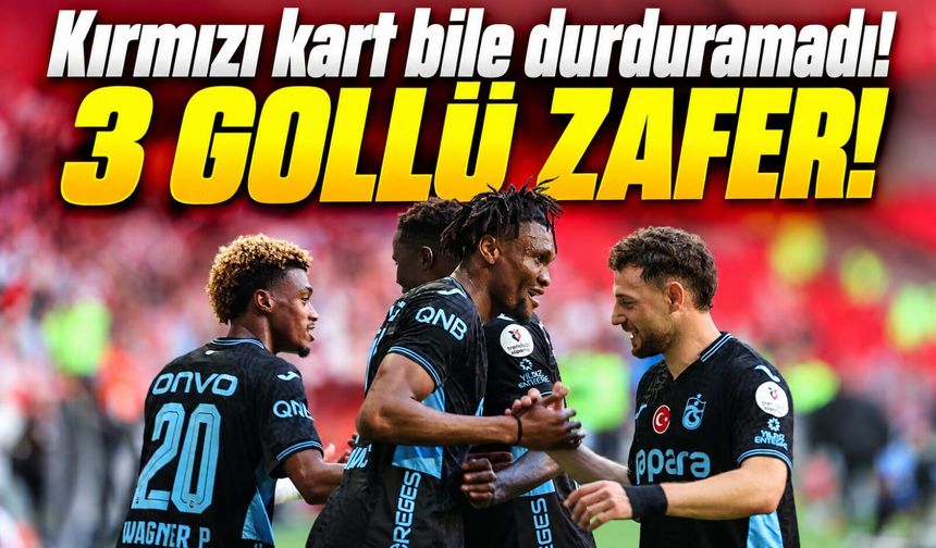 Trabzonspor'dan Samsun'da Muhteşem Galibiyet! Kırmızı Kart Bile Fırtına'yı Durduramadı