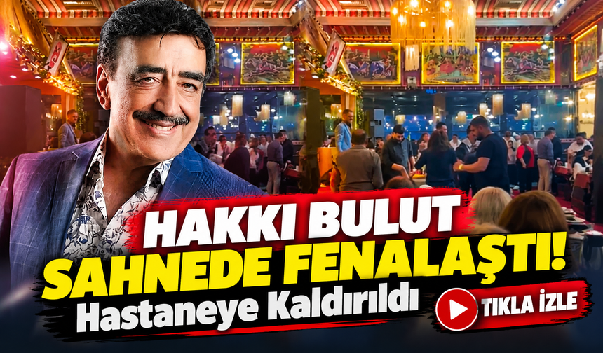 Hakkı Bulut'tan Korkutan Haber! Ünlü Sanatçı Sahnede Fenalaşıp Hastaneye Kaldırıldı