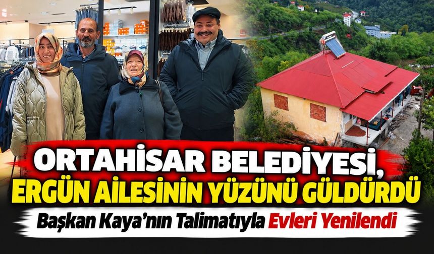 Ortahisar'da Bir Ailenin Yüzü Güldü! Başkan Kaya'nın Talimatıyla Evleri Yenilendi