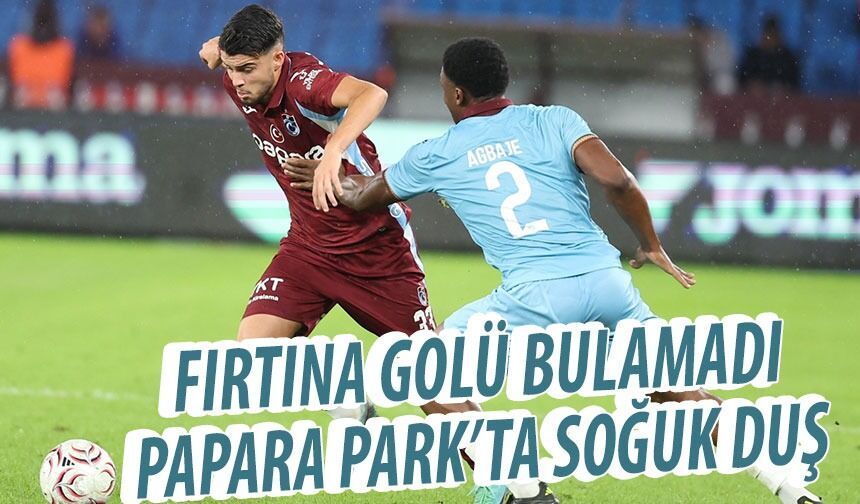 Trabzonspor Drogheda United karşısında fırsatları kullanamadı