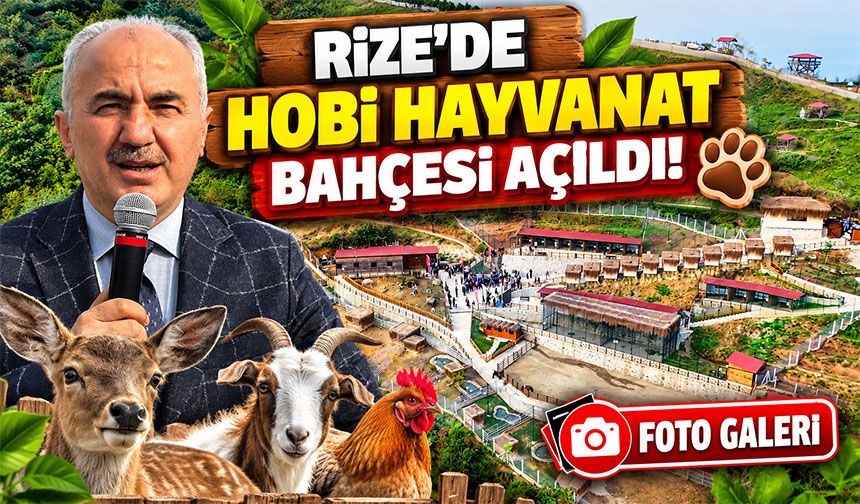 Rize'de Hobi Hayvanat Bahçesi Açıldı!; 750'den Fazla Canlı Ziyaretçilerini Bekliyor