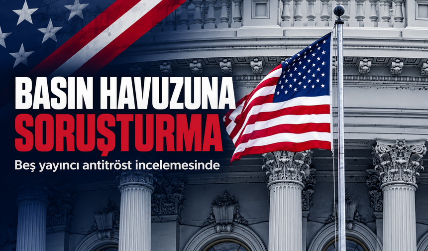Beyaz Saray Basın Havuzuna Antitröst Soruşturması Başlatıldı