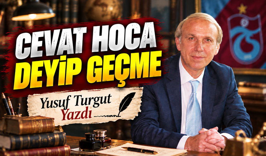 Cevat Hoca Deyip Geçme