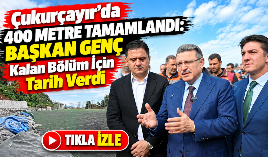 Başkan Genç Çukurçayır Ve Esentepe’de Çalışmaları İnceledi