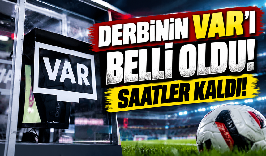 Çaykur Rizespor Trabzonspor Derbisinde VAR Koltuğuna O İsim Oturacak
