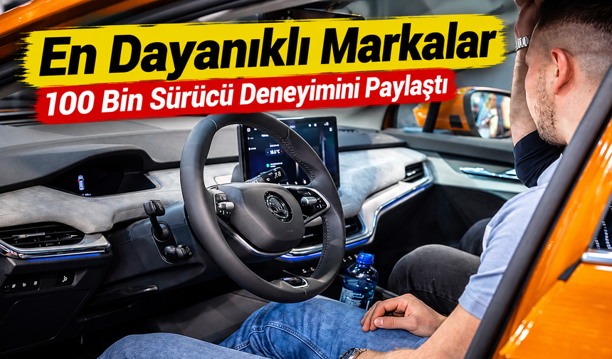 100 Bin Sürücü Anlattı: En Dayanıklı Otomobil Markası Belli Oldu