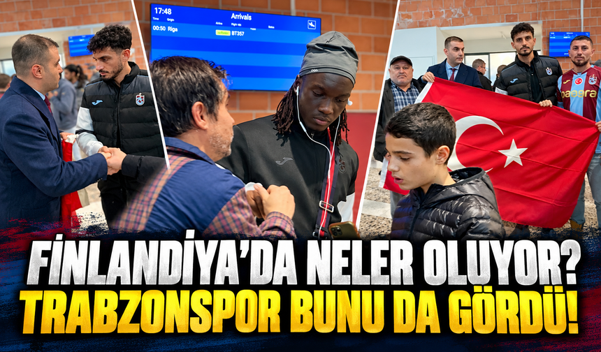 Trabzonspor'un Finlandiya Deplasmanında Akılalmaz Olaylar! Önce Havalimanı Sonra Stadyum...